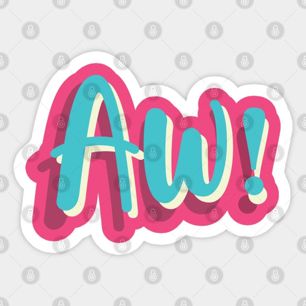 Aw! Sticker by Dellan